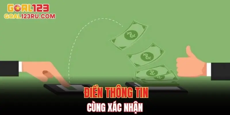 Nạp Tiền Goal123 - Hướng Dẫn Thao Tác Thành Công 100% 3 Điền thông tin và xác nhận