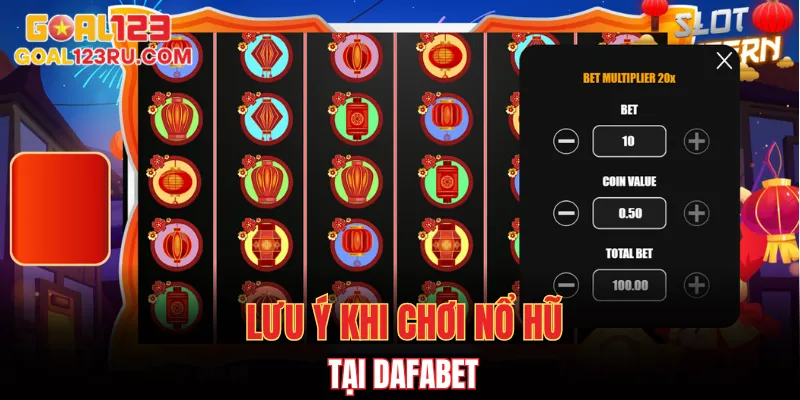 Nổ Hũ Dafabet - Hướng Dẫn Cách Săn Thưởng Trúng Jackpot 4 Lưu ý khi chơi nổ hũ tại Dafabet