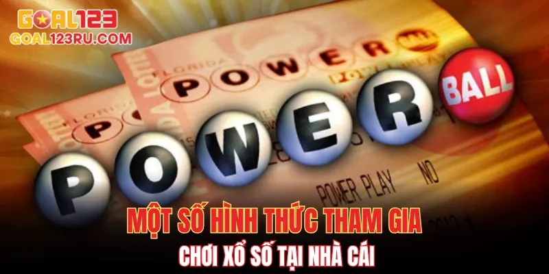Xổ Số Goal123 - Sân Chơi Đỉnh Cao Cho Tín Đồ Đam Mê 2 Một số hình thức tham gia chơi xổ số tại nhà cái