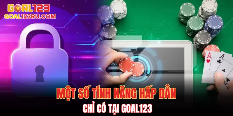 Casino Goal123 - Đỉnh Cao Cho Người Đam Mê Sòng Bài 3 Một số tính năng vô cùng hấp dẫn chỉ có tại Goal123