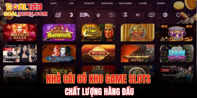 Nổ Hũ Goal123 - Hướng Dẫn Cách Tăng Tỷ Lệ Chiến Thắng 1 Nhà cái có kho game slots chất lượng hàng đầu