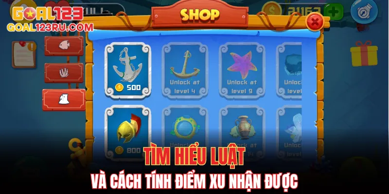 Bắn Cá Ăn Xu - Các Kỹ Thuật Chính Để Săn Boss Khủng 2 Tìm hiểu luật và cách tính điểm xu nhận được