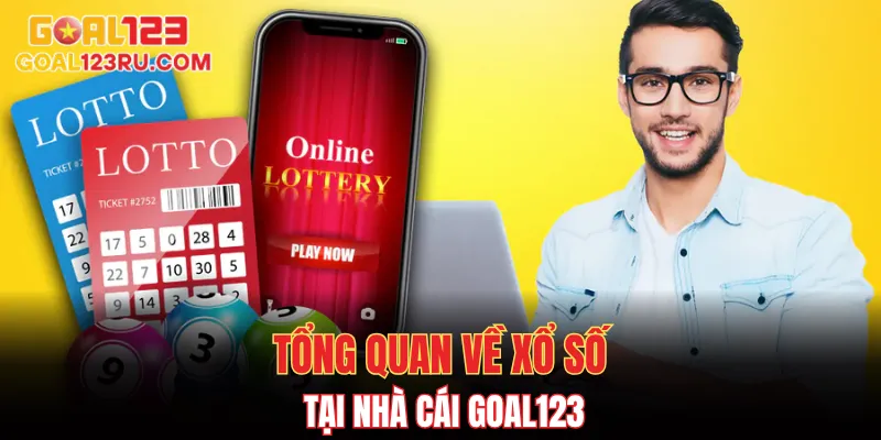Xổ Số Goal123 - Sân Chơi Đỉnh Cao Cho Tín Đồ Đam Mê 1 Tổng quan về xổ số tại nhà cái Goal123